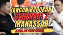 JANGAN RAGUKAN GEN Z ❗MEMBANGUN MAKASSAR - ILHAM ARI FAUZI USKARA